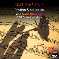 ರಾಗ ತಾಳ ಪಲ್ಲವಿ. Rhythm & Melodies ft. Surya Bharadwaj