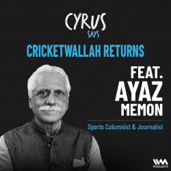 Cricketwallah Returns ft. Ayaz Memon | Sports Columnist & Journalist