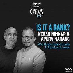 Is It a Bank? ft. Kedar Nimkar & Apurv Narang | VP of Design & Head of Growth & Marketing at Jupiter
