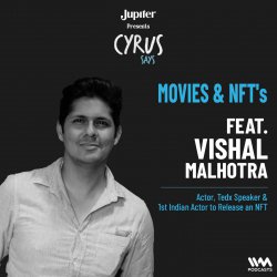 Movies & NFT's ft. Vishal Malhotra | Actor, Tedx Speaker & 1st Indian Actor to Release an NFT