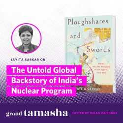 The Untold Global Backstory of India's Nuclear Program