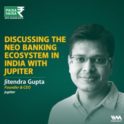 Discussing Neo Baking Ecosystem in India with Jupiter