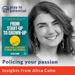 662: 90.03 Alisa Cohn - Policing your passion
