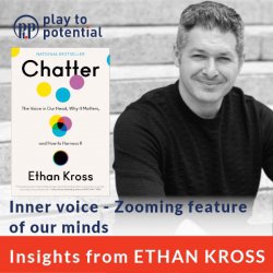 668: 95.06 Ethan Kross - Inner voice - Zooming feature of our minds