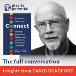 669: 97.00 David Bradford on Connect - Building Exceptional Relationships with Family, Friends and Colleagues