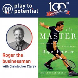 673: 100.08 Christopher Clarey - Roger the businessman