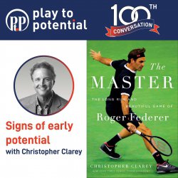673: 100.01 Christopher Clarey - Signs of early potential