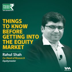 Things to know before getting into the Equity Market