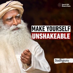 These Advices Will Make You Unshakeable | Sadhguru