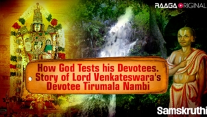 Story of Lord Venkateswara's great devotee Tirumala Nambi & how God tested him
