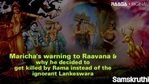 Maricha's warning to Raavana & why he decided to get killed by Rama instead of the ignorant Lankeswar