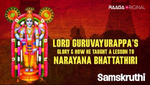Lord Guruvayurappa's Glory & How He Taught A Lesson To Narayana Bhattathiri​