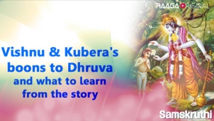 Vishnu & Kubera's boons to Dhruva and what to learn from the story