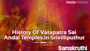 History Of Vatapatra Sai & Andal Temples In Srivilliputhur