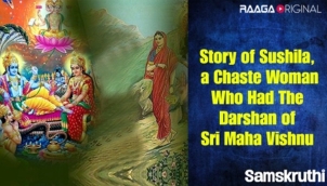 Story of Sushila, a chaste woman who had the darshan of Sri Maha Vishnu