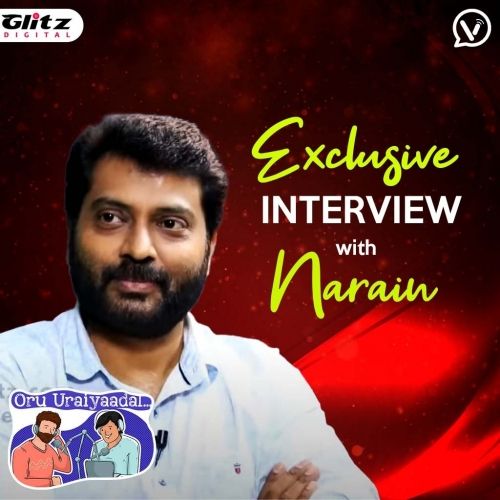 Exclusive Interview with Narain | Vikram | Oru Uraiyaadal ..! | Let's Discuss Everything