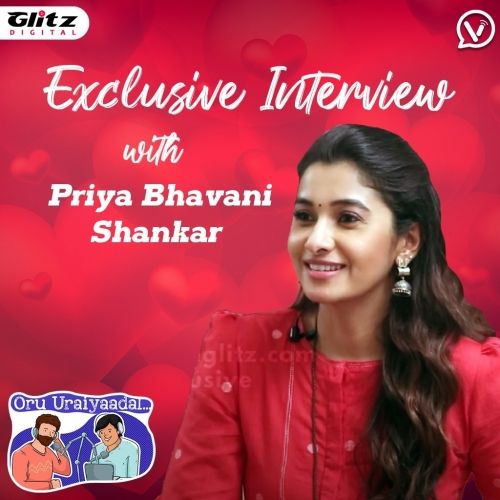 Exclusive Interview with Priya Bhavani Shankar  | Oru Uraiyaadal ..! | Let's Discuss Everything