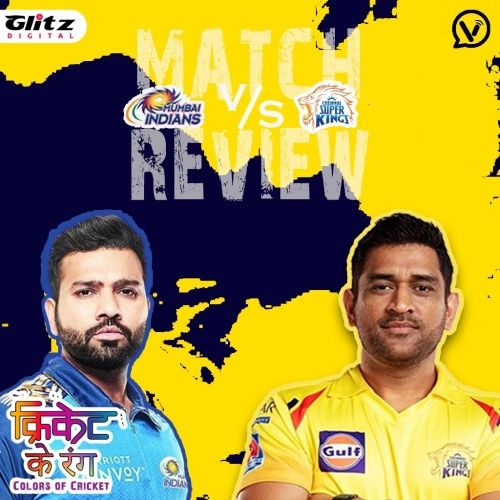 IPL मैच #30 | चेन्नई सुपर किंग्स vs मुंबई इंडियंस | Post-Match Review |  क्रिकेट के रंग | Colors of Cricket