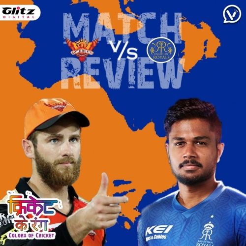IPL मैच #40 | सनराइजर्स हैदराबाद vs राजस्थान रॉयल्स | Post-Match Review |  क्रिकेट के रंग | Colors of Cricket