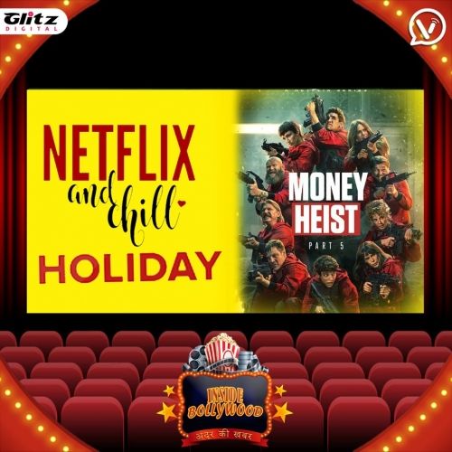 Netflix n Chill' Holiday Granted | Money Heist S5 | इनसाइड बॉलीवुड | अंदर की खबर