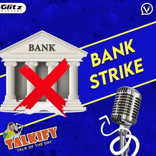 Bank Strike  | Talkify | Talk of the day