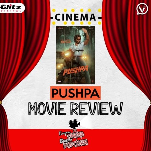 புஷ்பா | Movie Review | Konjam Cinema Konjam Popcorn