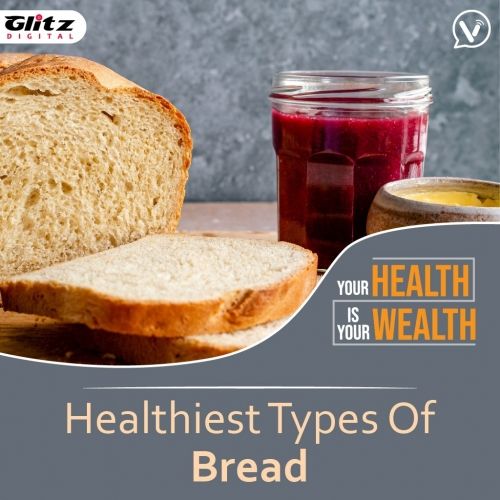 Healthiest Types Of Bread