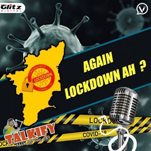 Again Lockdown ah ? | Corona 3.0 | Talkify | Talk of the day