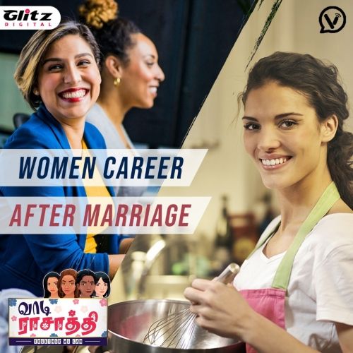 Women Career After Marriage | வாடி ராசாத்தி | Vaadi Rasathi | Together We Can