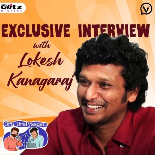 Exclusive Interview with Lokesh Kanagaraj | Oru Uraiyaadal ..! | Let's Discuss Everything