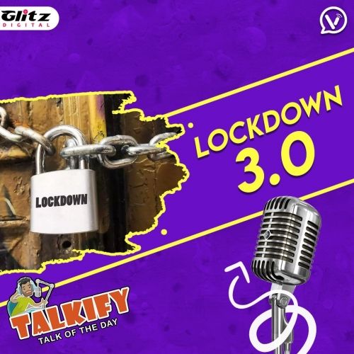 Lockdown 3.0 | Corona | Talkify | Talk of the day