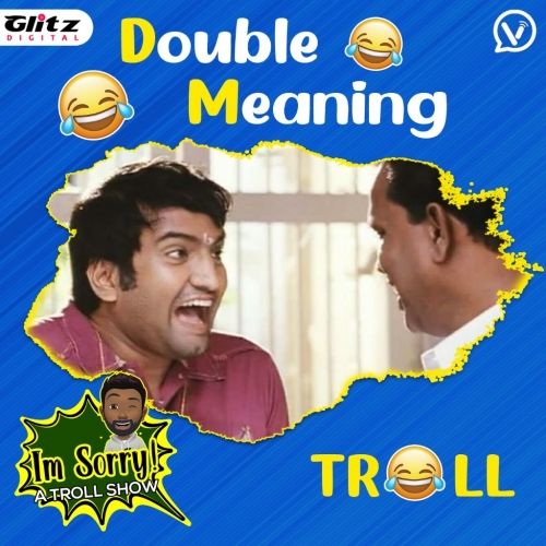 Double Meaning Troll | I'm Sorry | A Tamil Troll Show