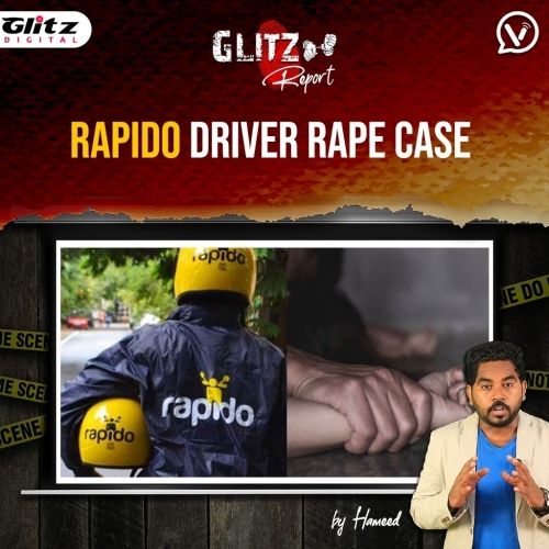 🔴22 வயது பெண்ணை சீரழித்த Bike Taxi Driver | Rapido Driver Rape Case Detailed Glitz Report