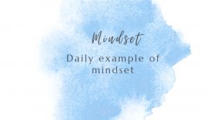 Mindset and daily example