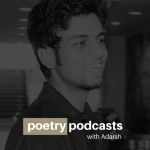Poetry Podcasts With Adarsh