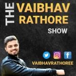 The Vaibhav Rathore Show