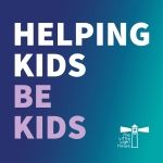 Helping Kids Be Kids