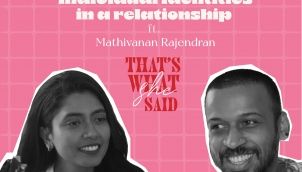 Retaining Individual Identities in a Relationship ft. Mathivanan Rajendran