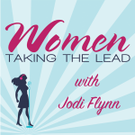 Women Taking the Lead with Jodi Flynn