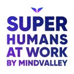 Superhumans At Work by Mindvalley