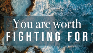 S13 Episode 3: YOU ARE WORTH FIGHTING FOR