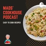 Mads' Cookhouse - Easy to Cook Home Recipes
