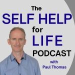 Self Help for Life Podcast: Self-Improvement | Mindset | Emotions | Personal Development | Health | Business Success | Finances | Spirituality