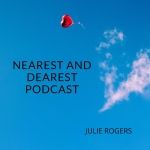 Nearest And Dearest Podcast - Bridging Family Dynamics