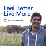 Feel Better, Live More with Dr Rangan Chatterjee
