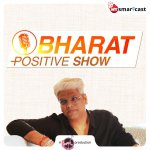 Bharat Positive Show