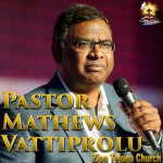 Pastor Mathews Vattiprolu's Telugu Christian Messages
